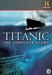 cover Titanic: the Complete Story